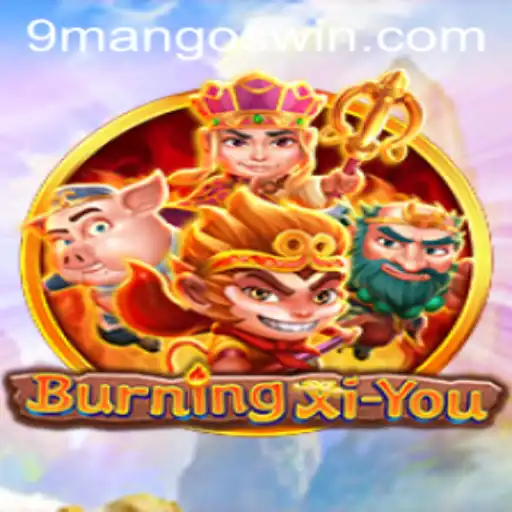 BurningXiYou: An Epic Adventure Awaits with Mangoswin